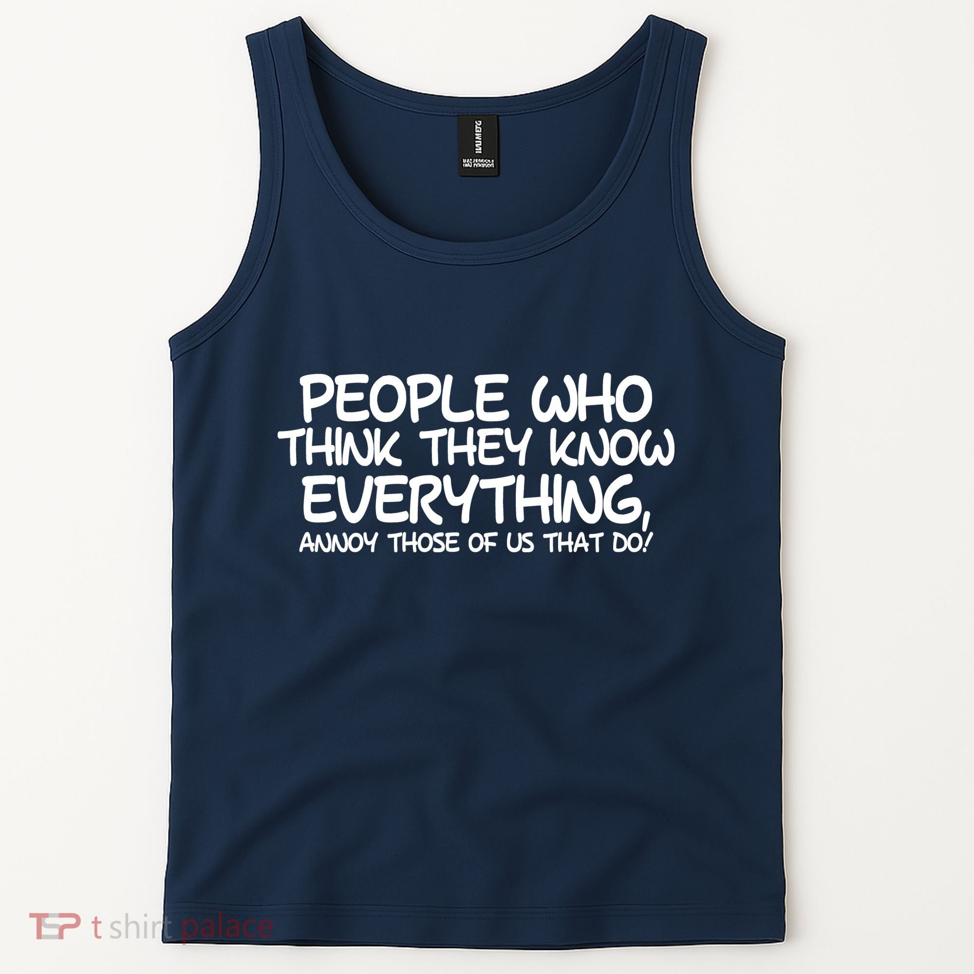 People Who Think They Know Everything Tank Top