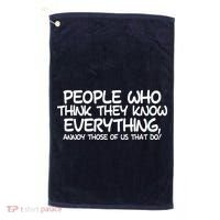 People Who Think They Know Everything Golf Towel thumb 0