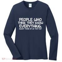 People Who Think They Know Everything Women's Long Sleeve Shirt thumb 0