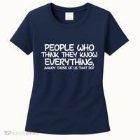People Who Think They Know Everything Women's T-Shirt thumb 0