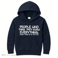 People Who Think They Know Everything Kids Hoodie thumb 0