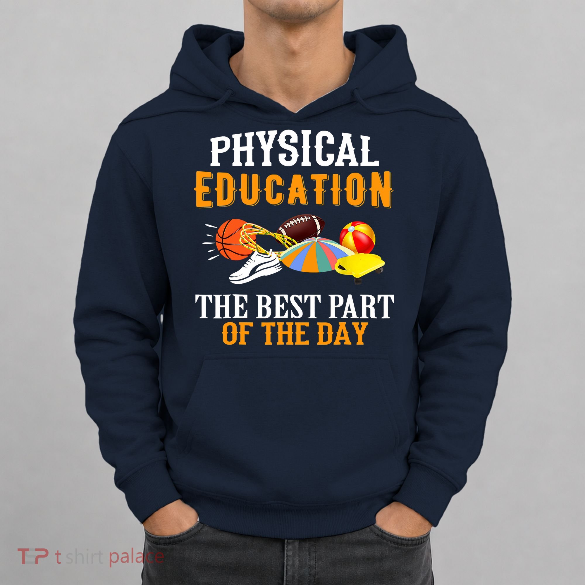 Physical Education PE The Best Part Of The Day Hoodie
