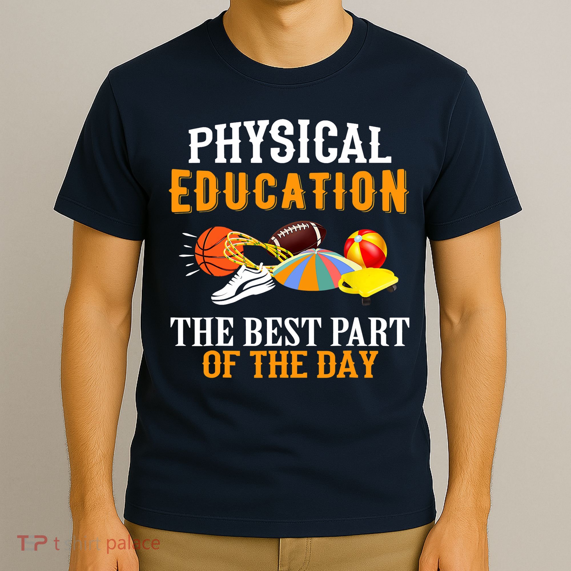 Physical Education PE The Best Part Of The Day T-Shirt