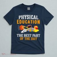 Physical Education PE The Best Part Of The Day T-Shirt thumb 5