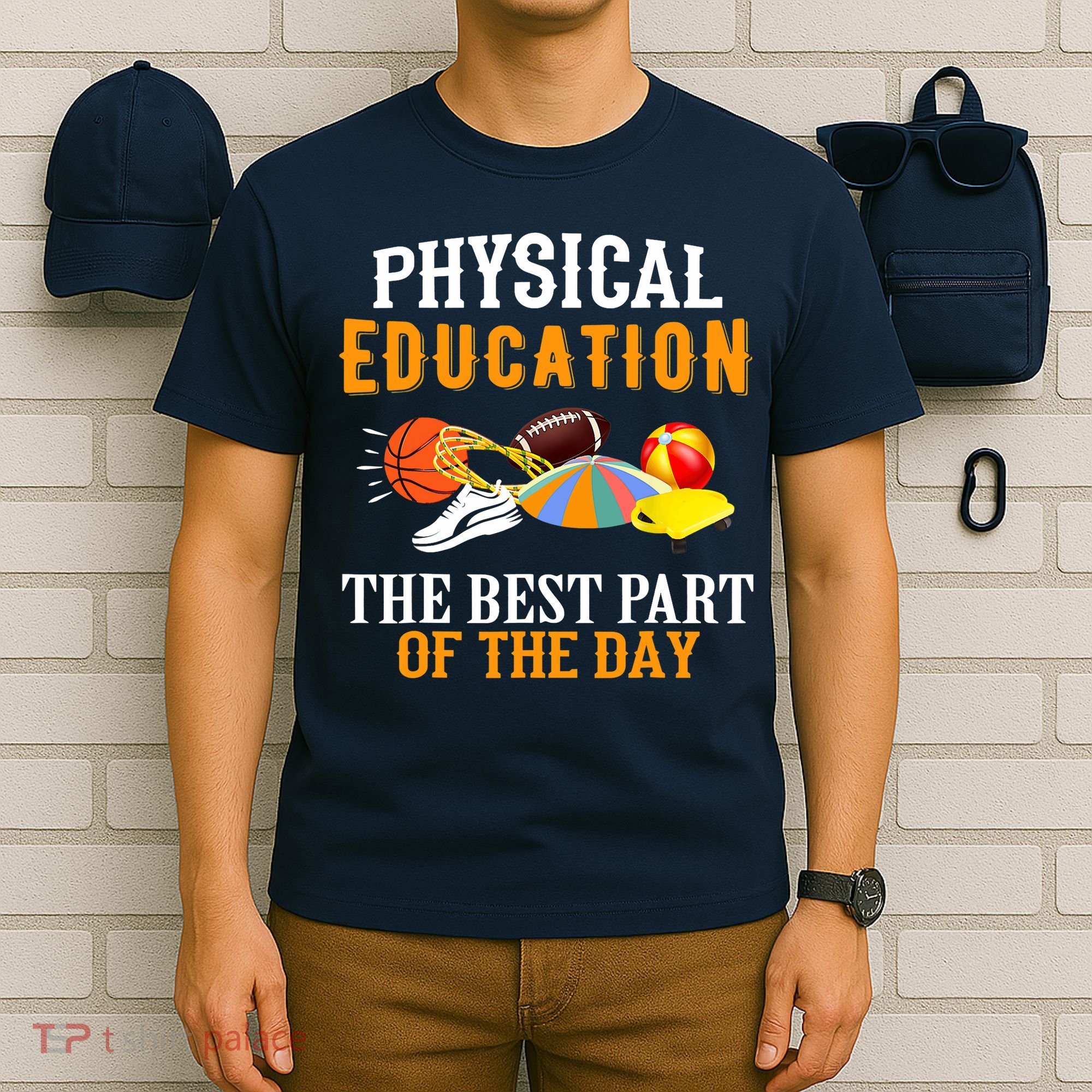 Physical Education PE The Best Part Of The Day T-Shirt