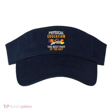 Physical Education PE The Best Part Of The Day Visor