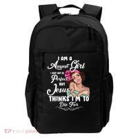 Perfect August Girl Jesus Thinks I'm To Die For Backpack thumb 0