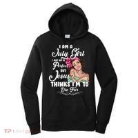 Perfect July Girl Jesus Thinks I'm To Die For Women's Hoodie thumb 0
