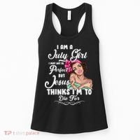 Perfect July Girl Jesus Thinks I'm To Die For Women's Tank Top thumb 0