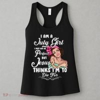 Perfect July Girl Jesus Thinks I'm To Die For Women's Tank Top thumb 3