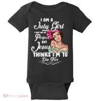 Perfect July Girl Jesus Thinks I'm To Die For Baby Bodysuit thumb 0