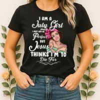 Perfect July Girl Jesus Thinks I'm To Die For Women's T-Shirt thumb 2