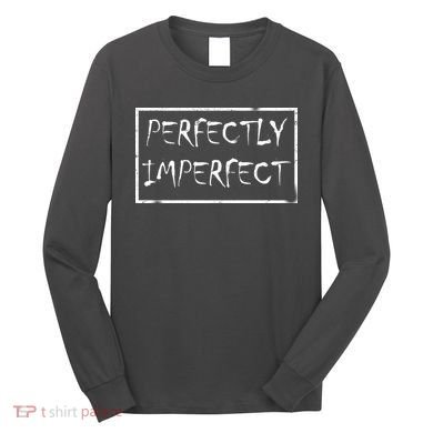 Perfectly Imperfect Long Sleeve Shirt