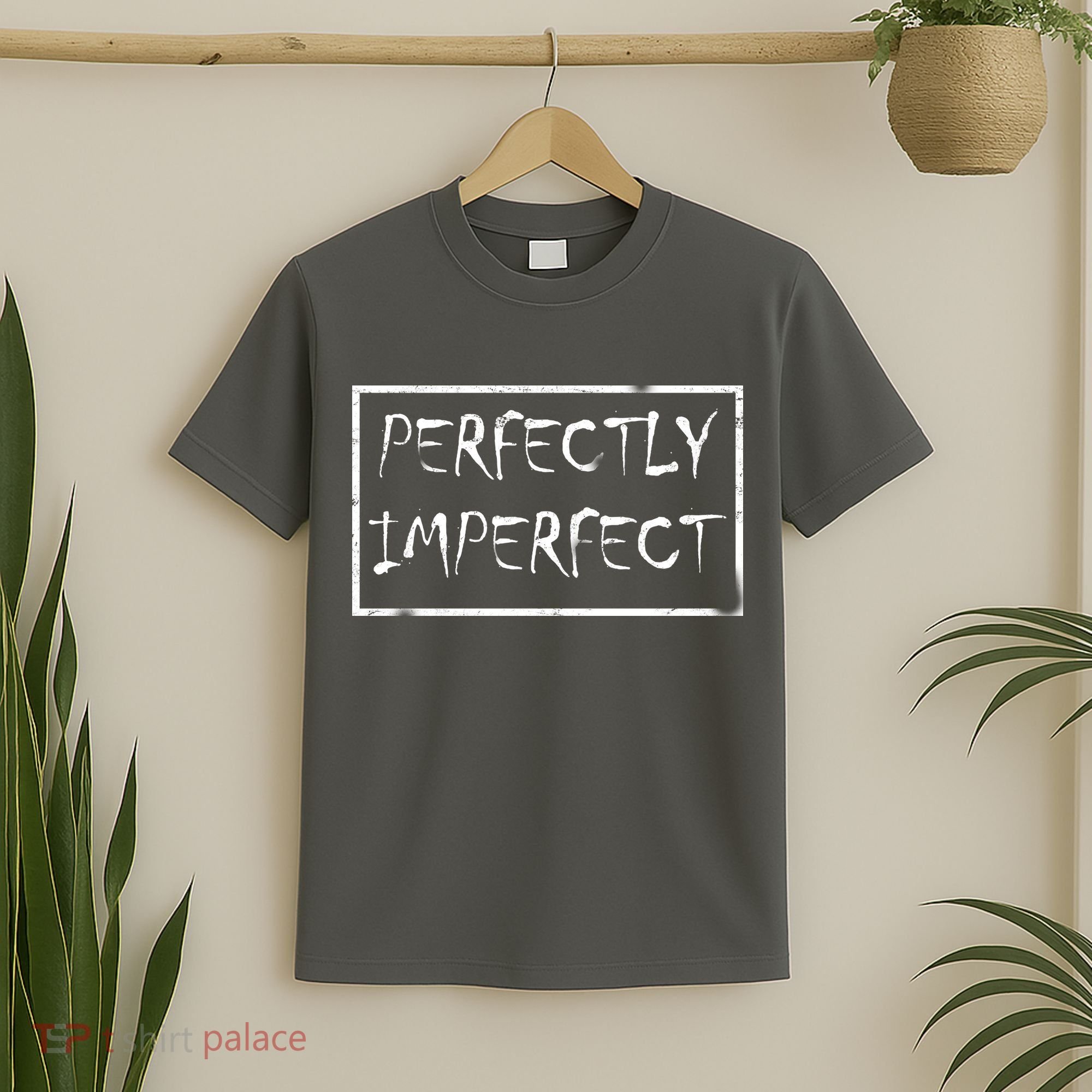 Perfectly Imperfect T-Shirt
