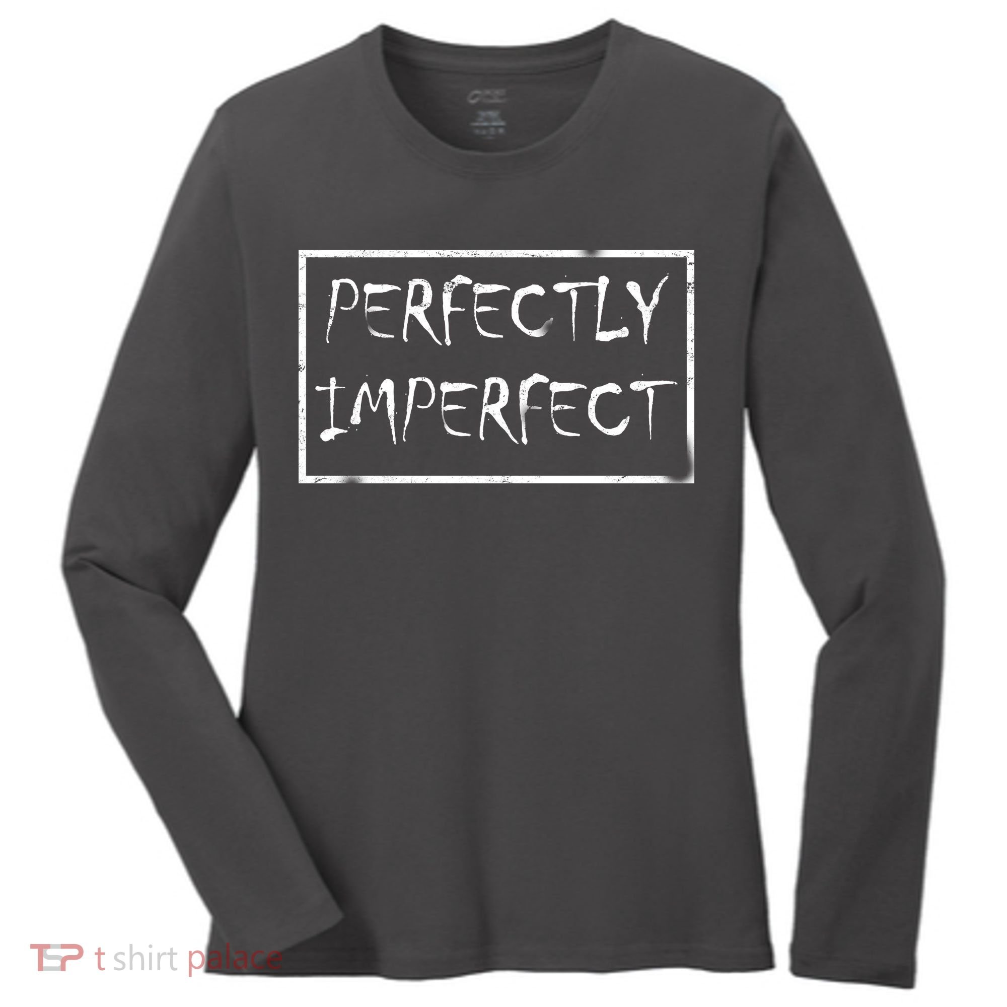Perfectly Imperfect Women's Long Sleeve Shirt