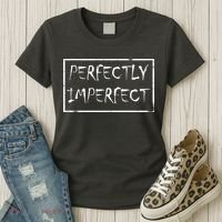Perfectly Imperfect Women's T-Shirt thumb 3
