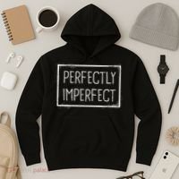 Perfectly Imperfect Funny Statement  Hoodie thumb 3