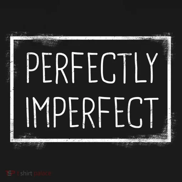 Perfectly Imperfect Funny Statement  Sweatshirt