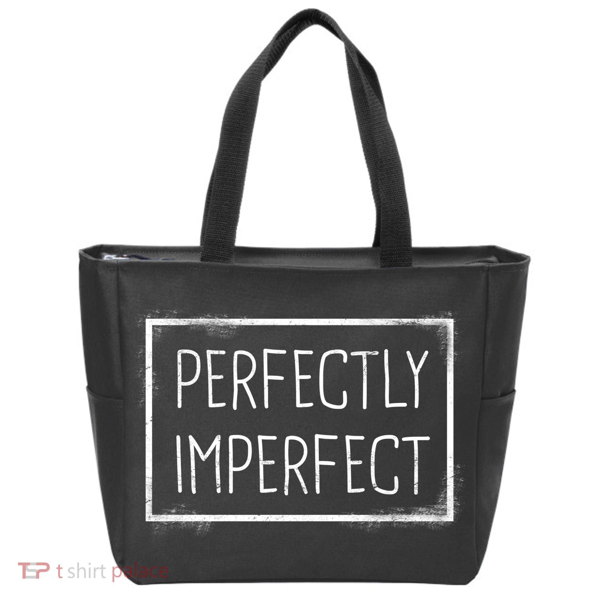 Perfectly Imperfect Funny Statement  Tote Bag