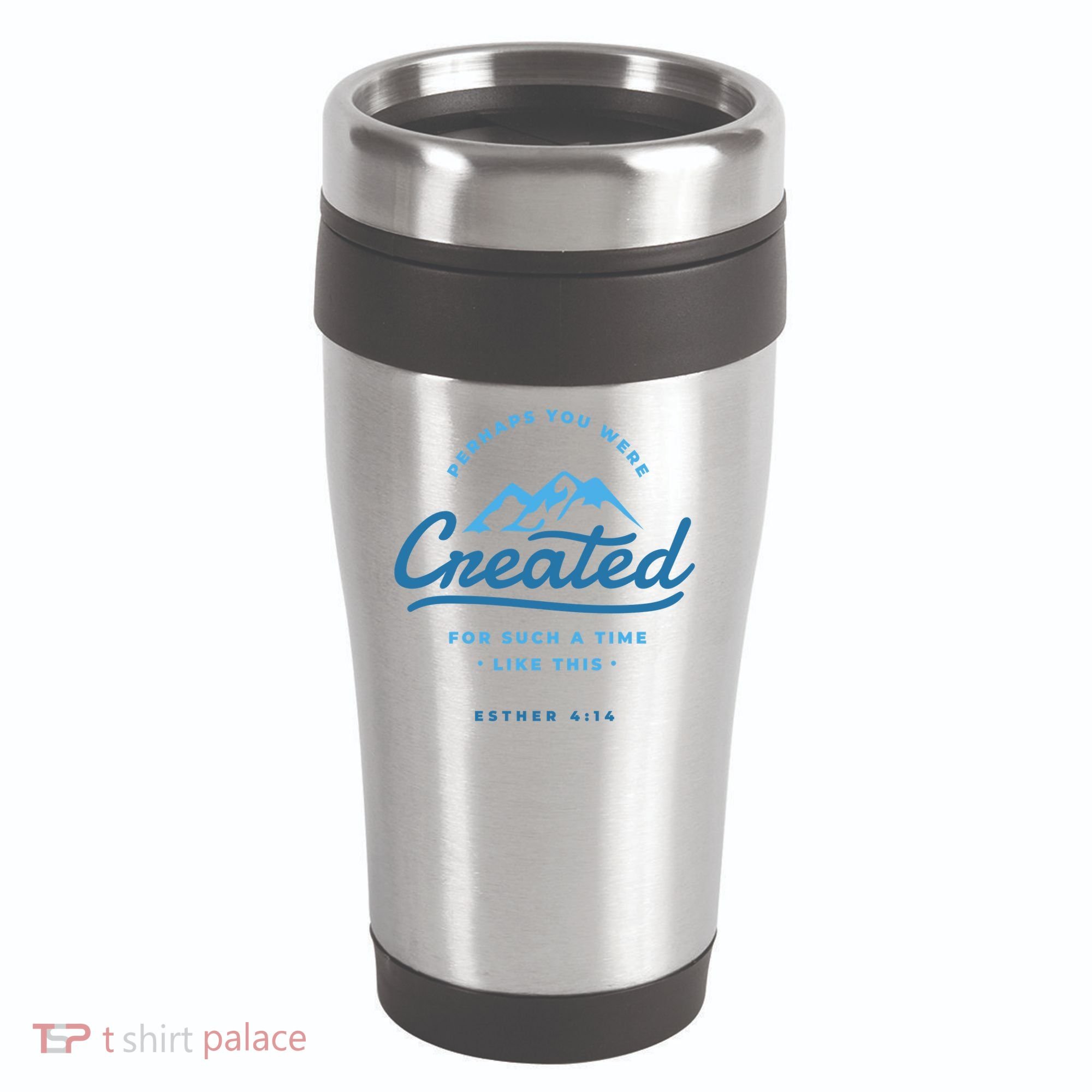 Perhaps You Were Created Bible Verse 16oz Travel Tumbler
