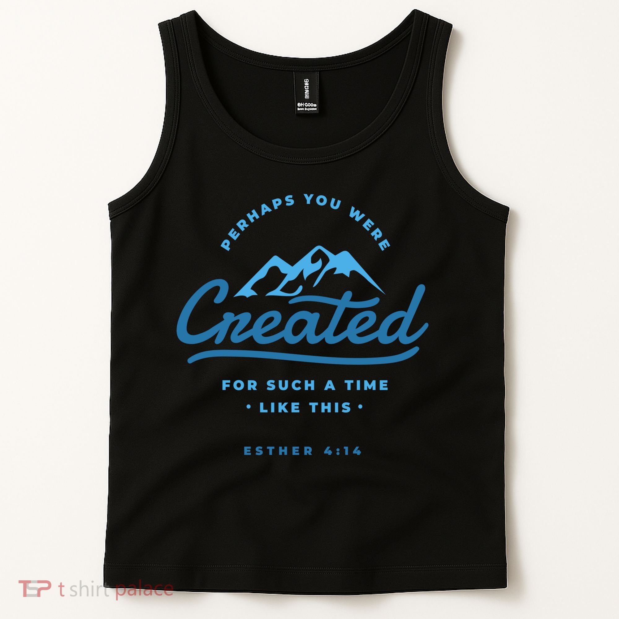 Perhaps You Were Created Bible Verse Tank Top