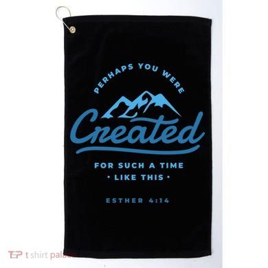 Perhaps You Were Created Bible Verse Golf Towel