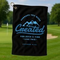 Perhaps You Were Created Bible Verse Golf Towel thumb 1