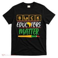 Periodic Table Black Educators Matter T-Shirt thumb 0