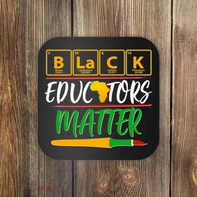 Periodic Table Black Educators Matter Coaster