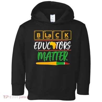Periodic Table Black Educators Matter Toddler Hoodie