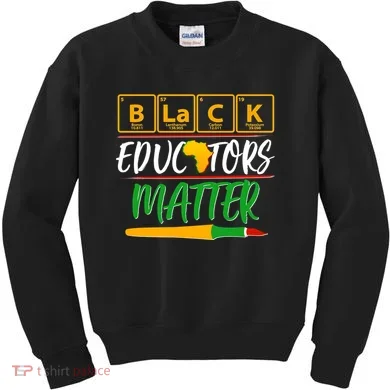 Periodic Table Black Educators Matter Kids Sweatshirt
