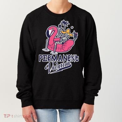 Permanent Vacation Women's Sweatshirt