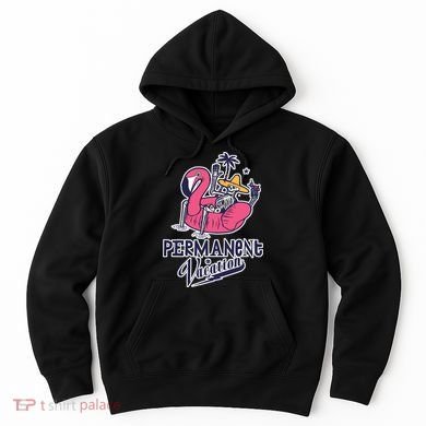 Permanent Vacation Hoodie