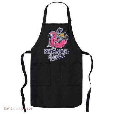 Permanent Vacation Apron