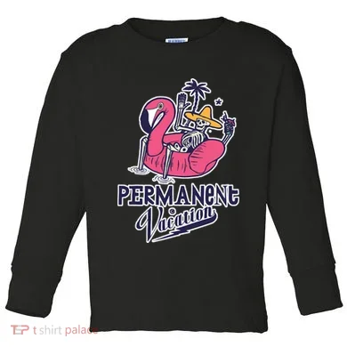 Permanent Vacation Toddler Long Sleeve