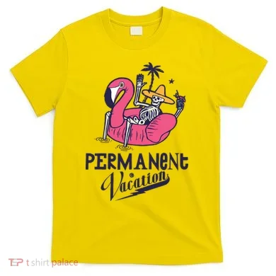 Permanent Vacation T-Shirt