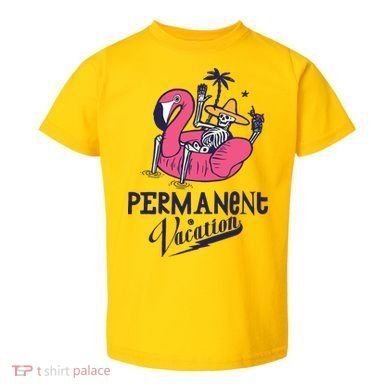 Permanent Vacation Toddler T-Shirt