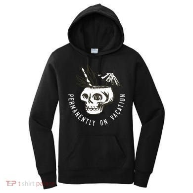 Permanently On Vacation Women's Hoodie