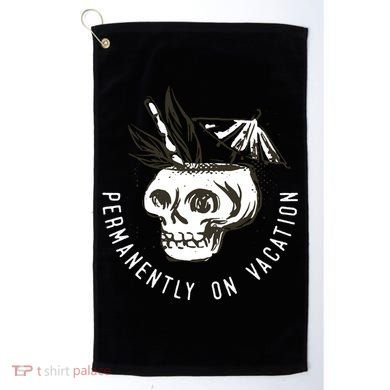 Permanently On Vacation Golf Towel
