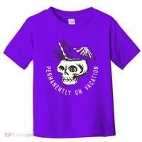 Permanently On Vacation Toddler T-Shirt thumb 0