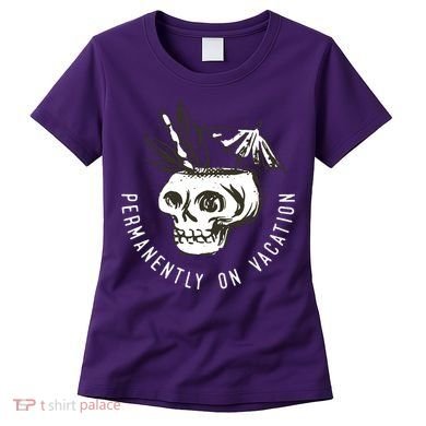 Permanently On Vacation Women's T-Shirt