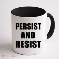 Persist And Resist Coffee Mug thumb 1