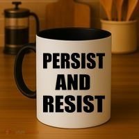 Persist And Resist Coffee Mug thumb 4