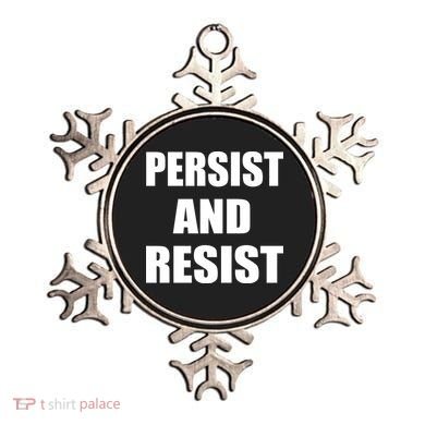 Persist And Resist Ornament