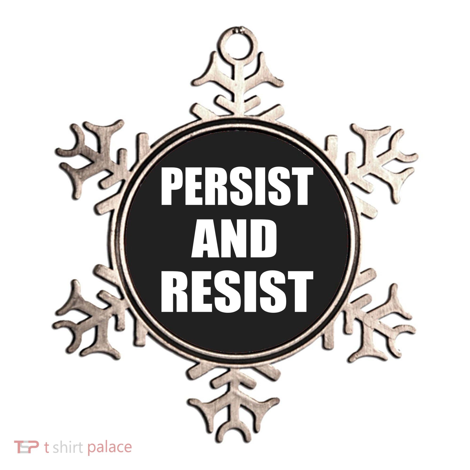 Persist And Resist Ornament