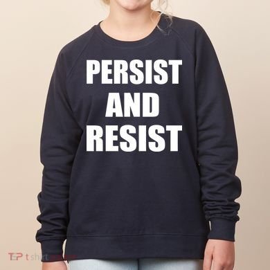 Persist And Resist Women's Sweatshirt