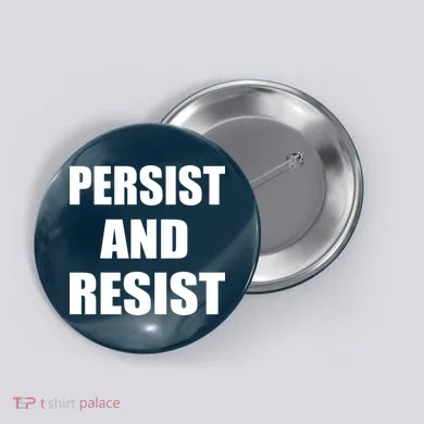 Persist And Resist Button