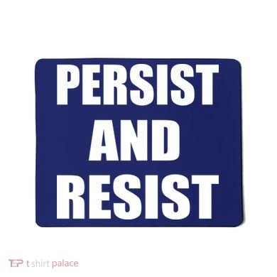Persist And Resist Mousepad