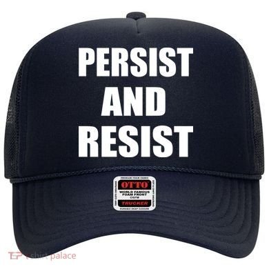 Persist And Resist Hat