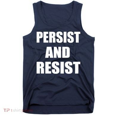 Persist And Resist Tank Top